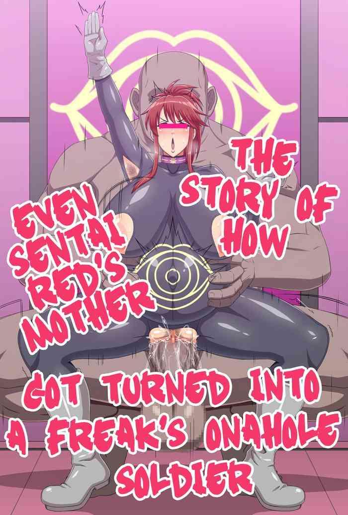 the story of how even sentai red s mother got turned into a freak s onahole soldier cover